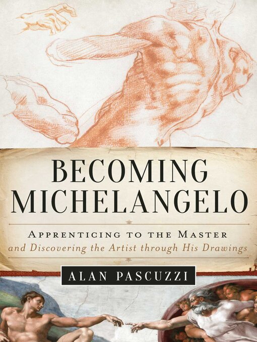 Title details for Becoming Michelangelo by Alan Pascuzzi - Available